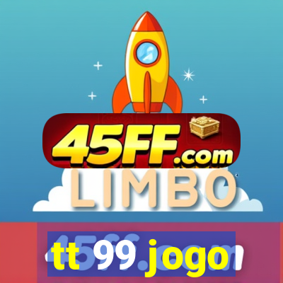 tt 99 jogo